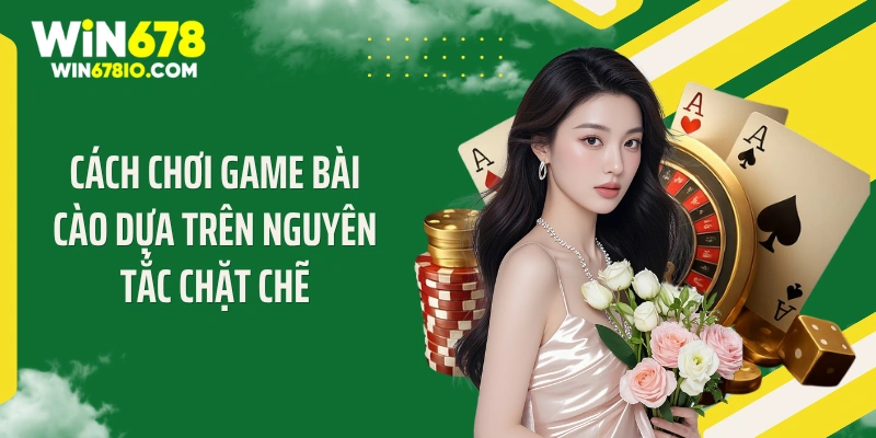 Cách Chơi Game Bài Cào Hốt Bạc Tỷ Siêu Sốc Tại WIN678 Cách chơi game bài cào dựa trên nguyên tắc chặt chẽ
