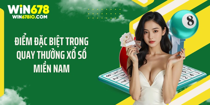 Cách Soi Cầu Xổ Số Miền Nam - Chốt Số Chuẩn "Bất Bại" Điểm đặc biệt trong quay thưởng xổ số miền Nam