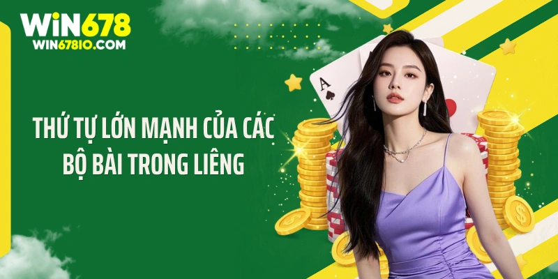 Cách Chơi Bài Liêng Luôn Thắng Giúp Đè Bẹp Mọi Đối Thủ Thứ tự lớn mạnh của các bộ bài trong liêng