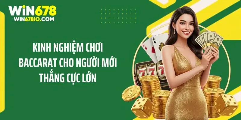 Kinh Nghiệm Chơi Baccarat Cho Người Mới Thắng Cực Lớn Kinh Nghiệm Chơi Baccarat Cho Người Mới Thắng Cực Lớn