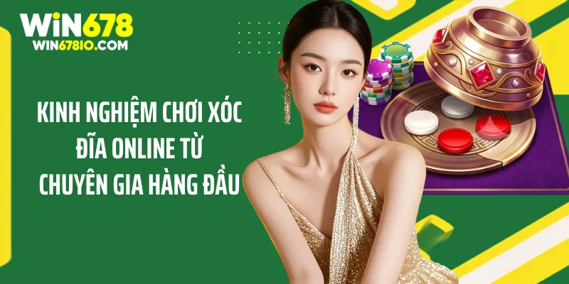 Kinh Nghiệm Chơi Xóc Đĩa Online Từ Chuyên Gia Hàng Đầu Kinh Nghiệm Chơi Xóc Đĩa Online Từ Chuyên Gia Hàng Đầu
